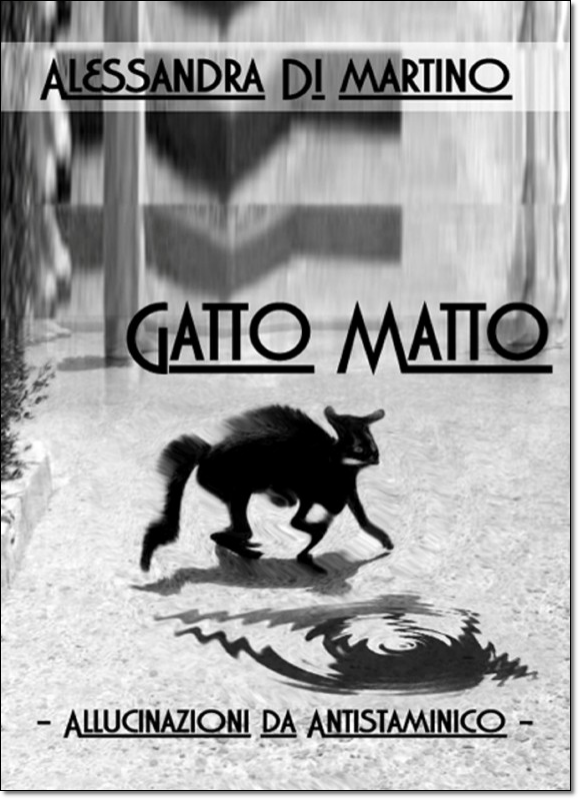 Gatto Matto di Alessandra Di Martino Gatto Matto di Alessandra Di Martino