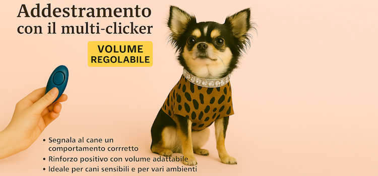 Addestramento con il Multi-Clicker a Volume Regolabile Addestramento con il Multi-Clicker a Volume Regolabile